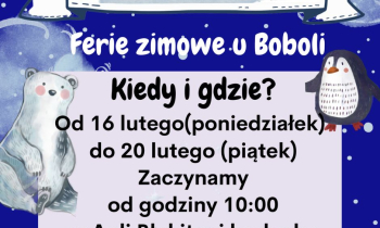 Zapraszamy na "Ferie u Boboli"